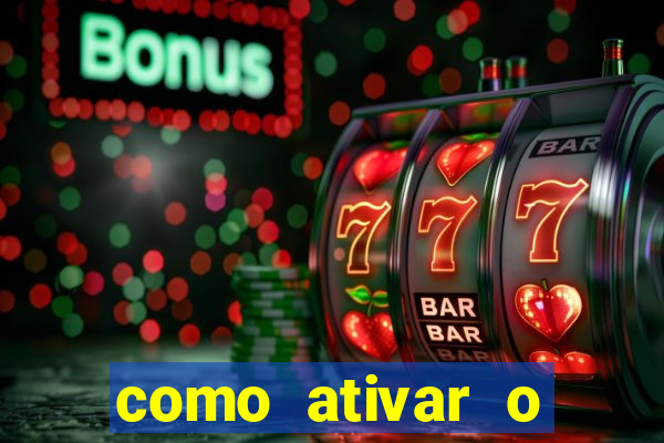 como ativar o b么nus da bet365