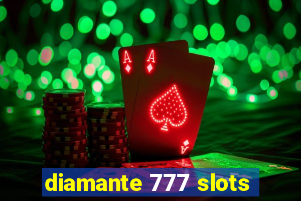 diamante 777 slots