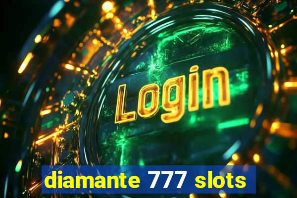 diamante 777 slots