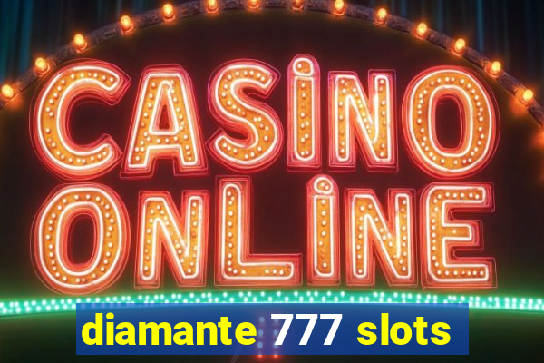 diamante 777 slots