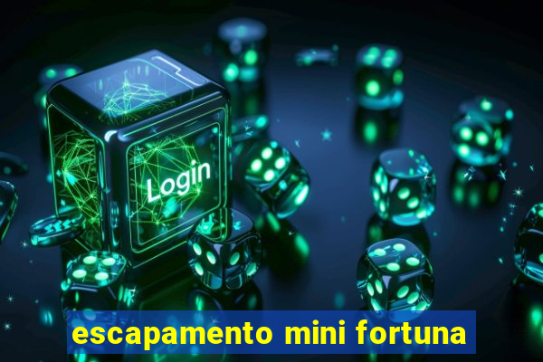 escapamento mini fortuna