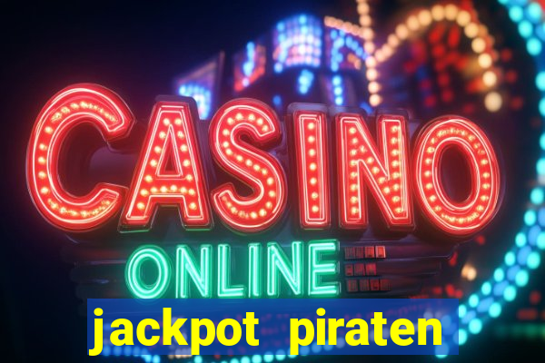 jackpot piraten casino bonus ohne einzahlung