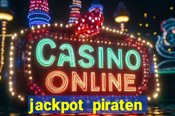 jackpot piraten casino bonus ohne einzahlung