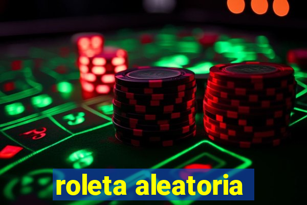 roleta aleatoria