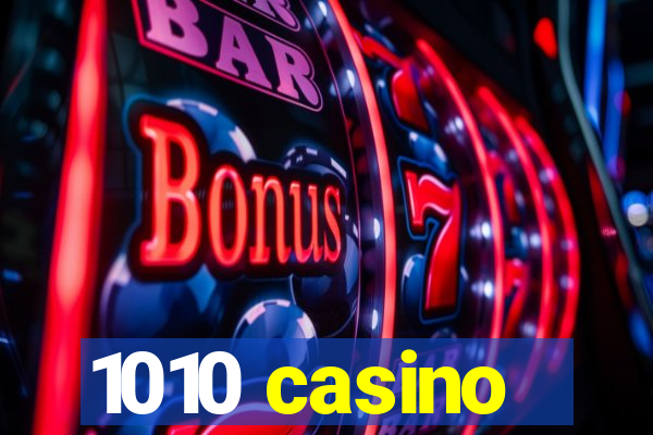 1010 casino