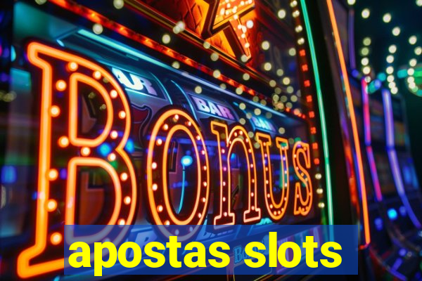 apostas slots