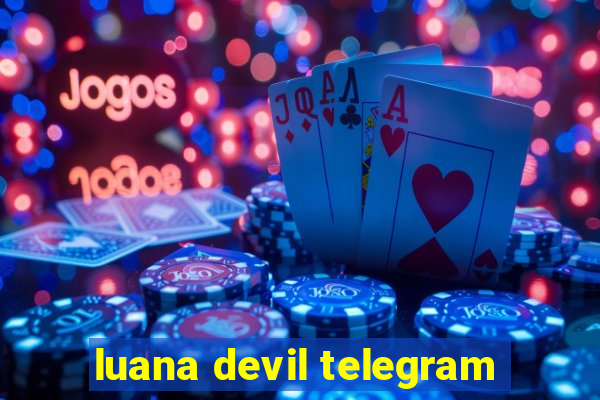 luana devil telegram