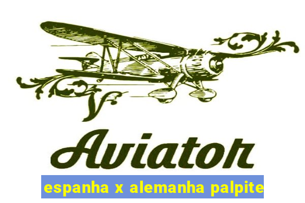 espanha x alemanha palpite