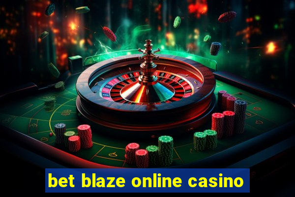 bet blaze online casino