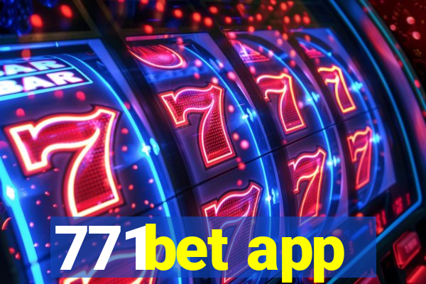 771bet app