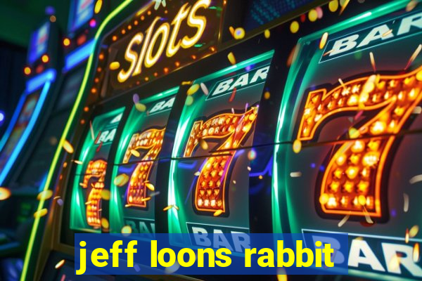 jeff loons rabbit