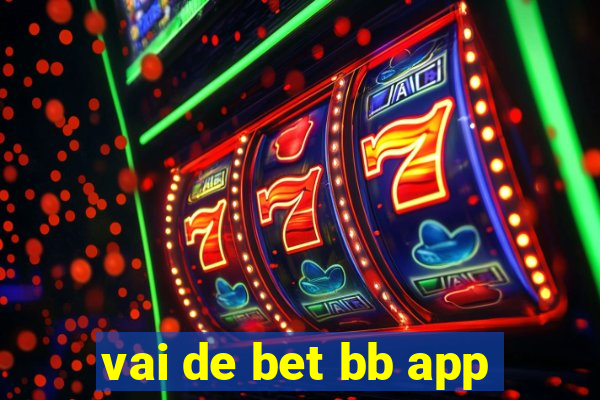 vai de bet bb app