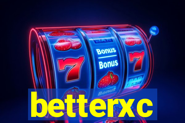 betterxc