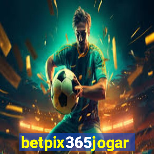 betpix365jogar