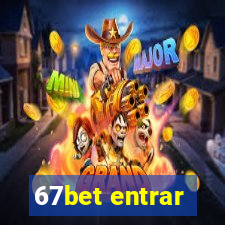 67bet entrar