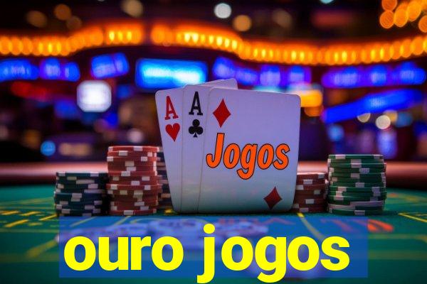 ouro jogos