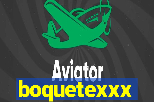 boquetexxx