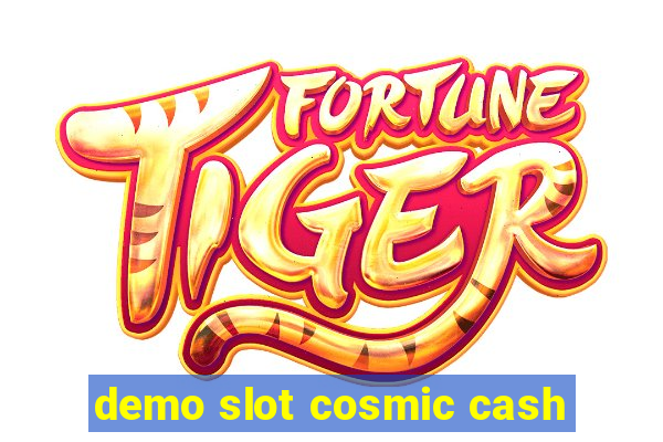 demo slot cosmic cash