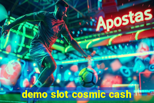 demo slot cosmic cash