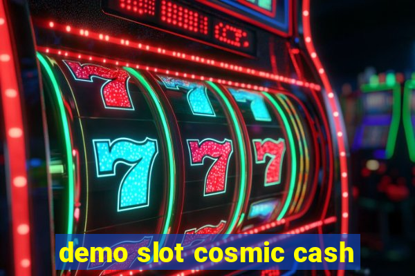 demo slot cosmic cash