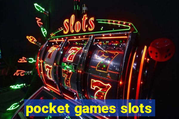 pocket games slots