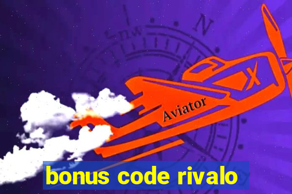 bonus code rivalo