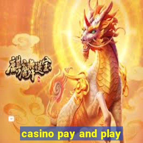 casino pay and play