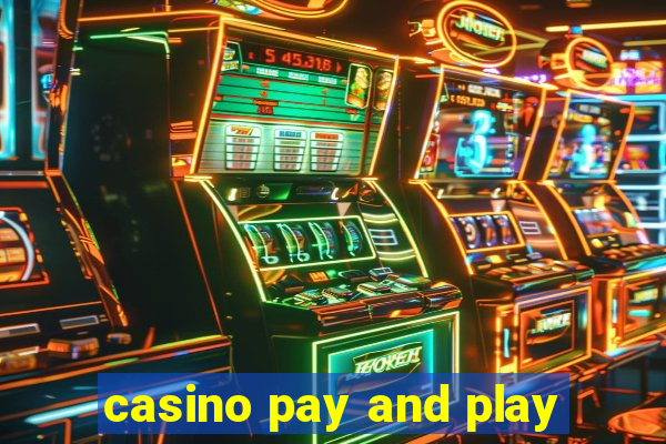 casino pay and play