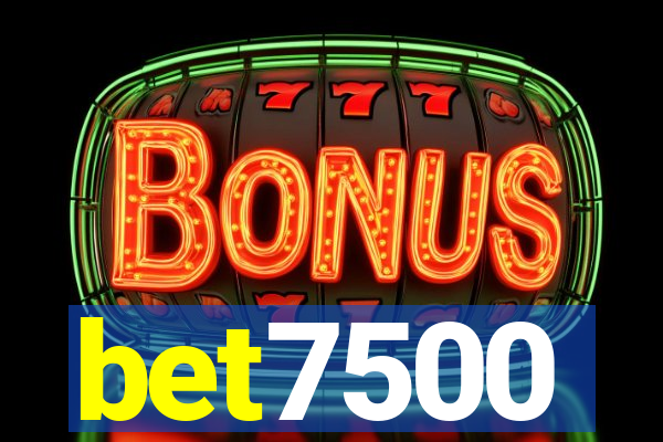 bet7500