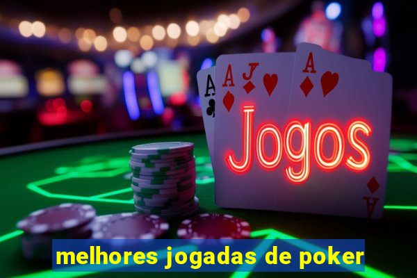 melhores jogadas de poker