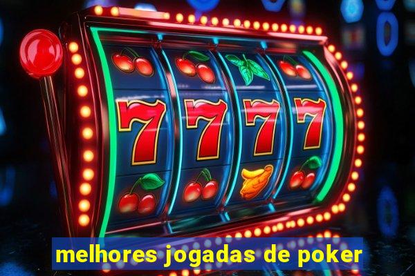 melhores jogadas de poker