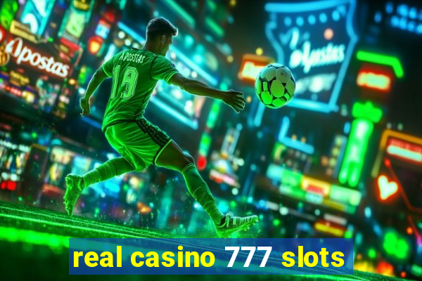 real casino 777 slots