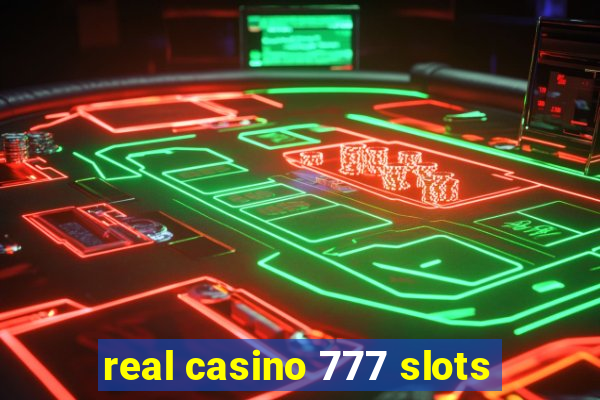 real casino 777 slots