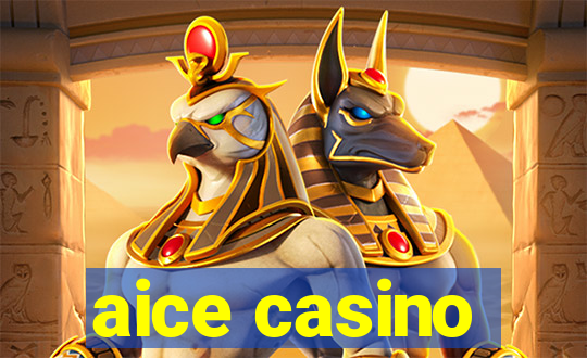 aice casino