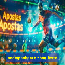 acompanhante zona leste