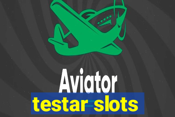 testar slots