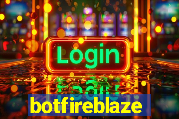 botfireblaze