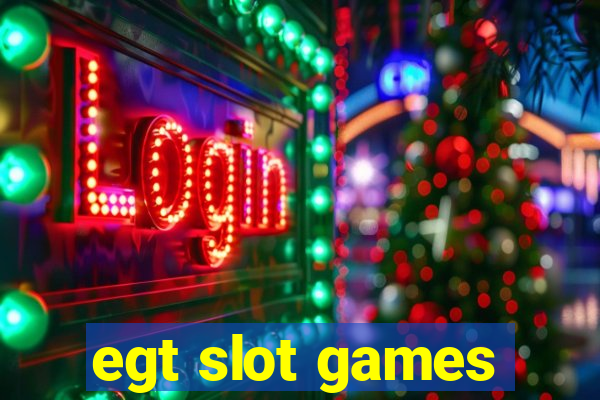 egt slot games