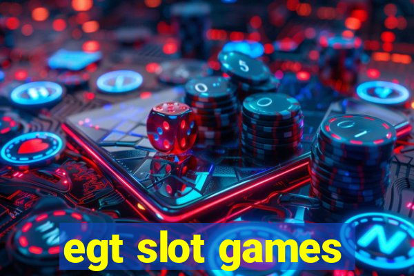 egt slot games