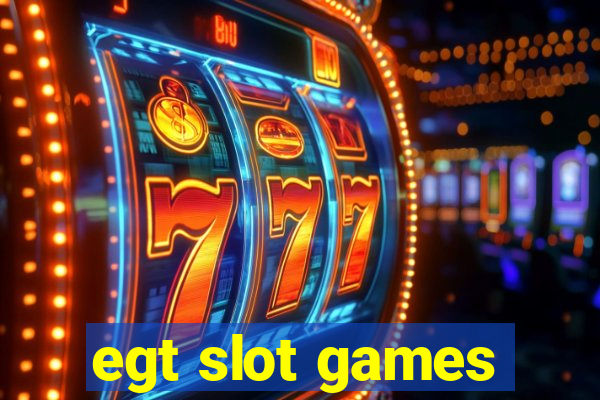 egt slot games