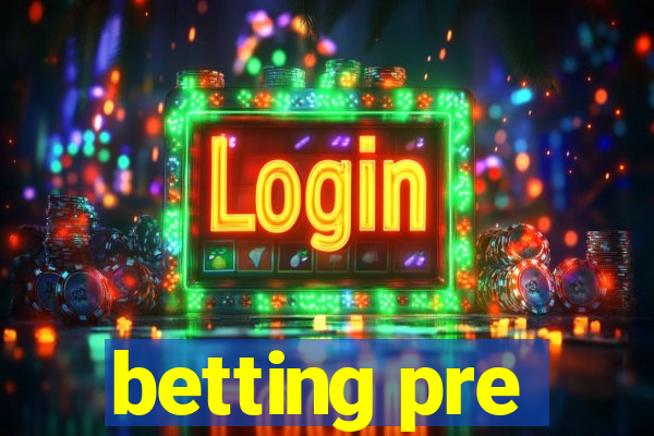 betting pre