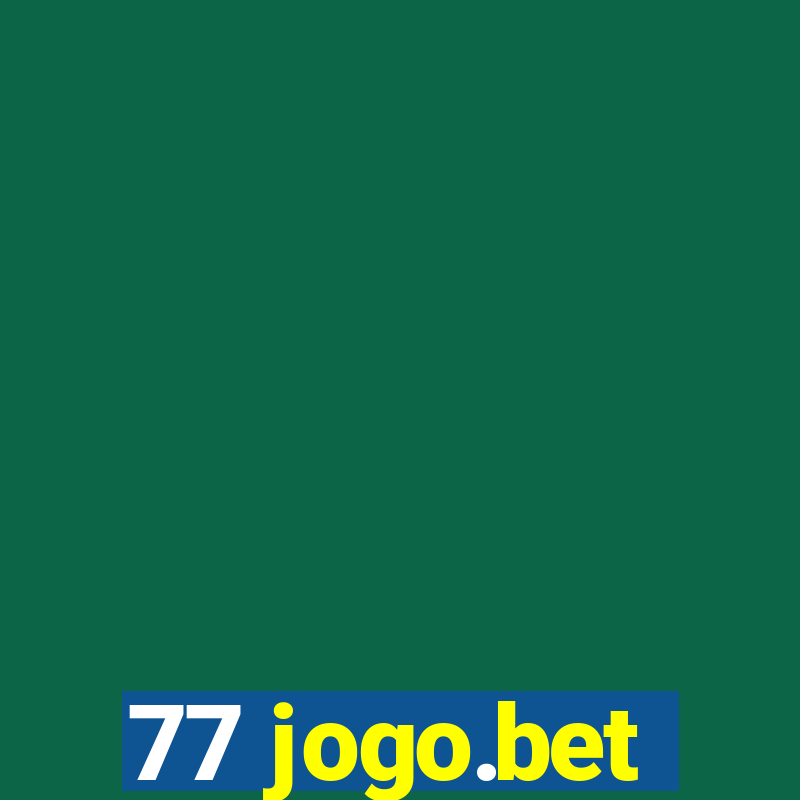 77 jogo.bet