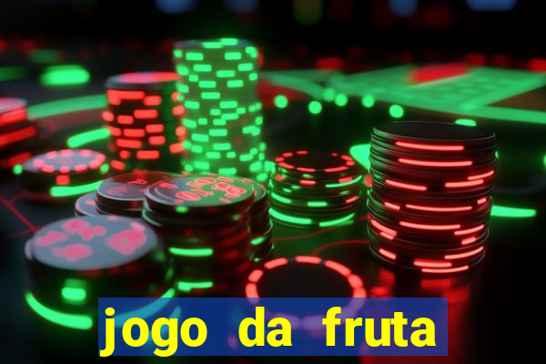 jogo da fruta aposta 1 real