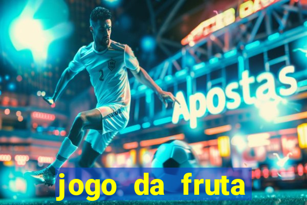 jogo da fruta aposta 1 real