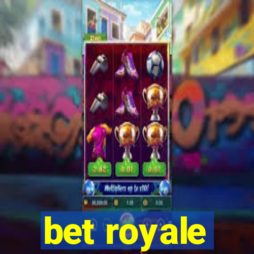 bet royale