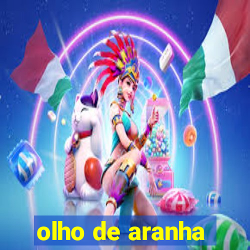 olho de aranha