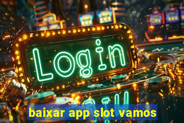 baixar app slot vamos