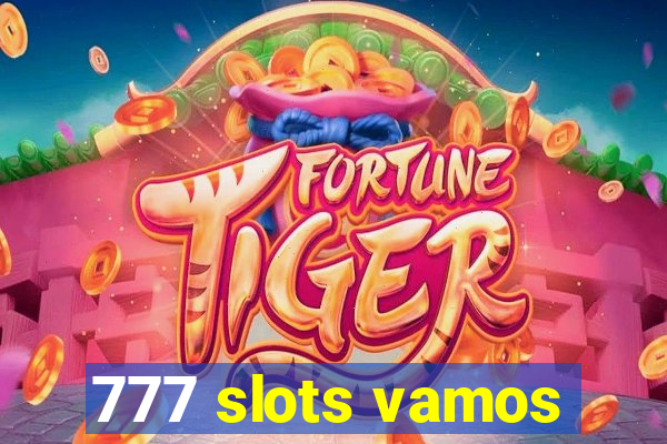 777 slots vamos