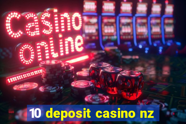 10 deposit casino nz