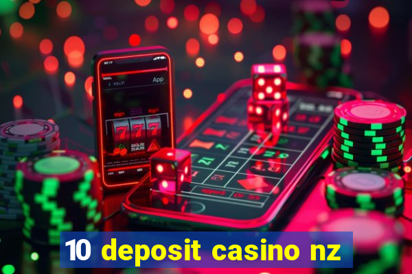 10 deposit casino nz